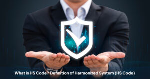 What Is HS Code Definition Of Harmonized System HS Code