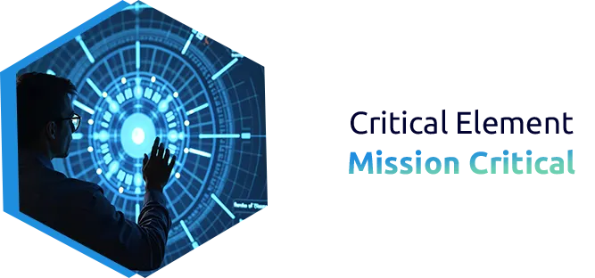 Critical Element to consider for “Mission Critical”