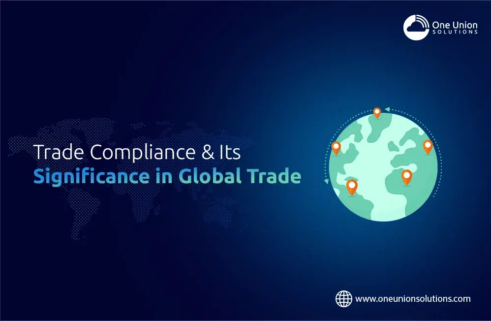 Trade Compliance & Its Significance in Global Trade