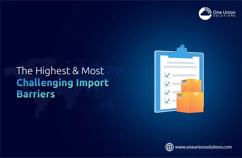 Five Countries With The Highest & Most Challenging Import Barriers