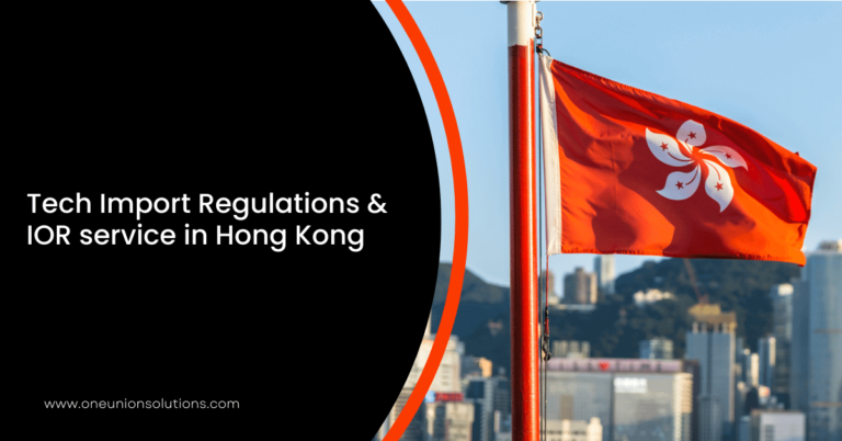 Tech-Import-Regulations-and-IOR-service-in-Hong-Kong