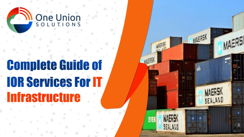 Complete Guide of IOR Services for IT Infrastructure