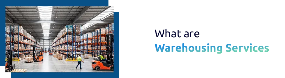 What are Warehousing Services?