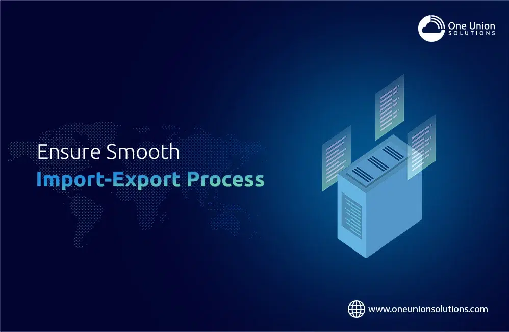 Smooth Import-Export Process