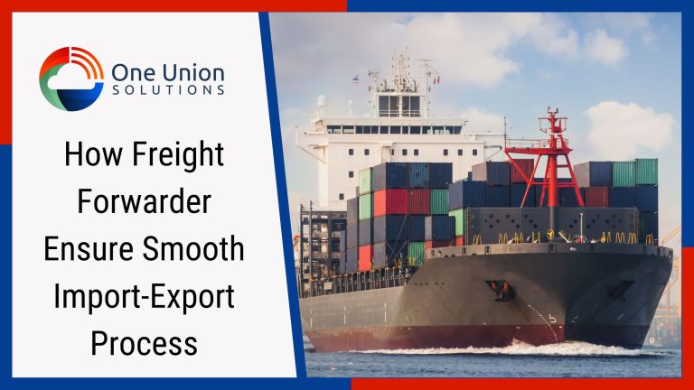 How Freight Forwarder Ensure Smooth Import-Export Process