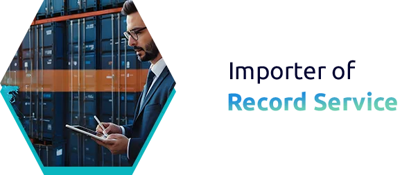 Benefits of Hiring Importer of Record Service
