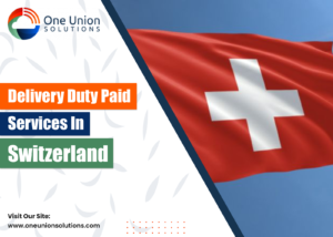 Delivery Duty Paid Service in Switzerland