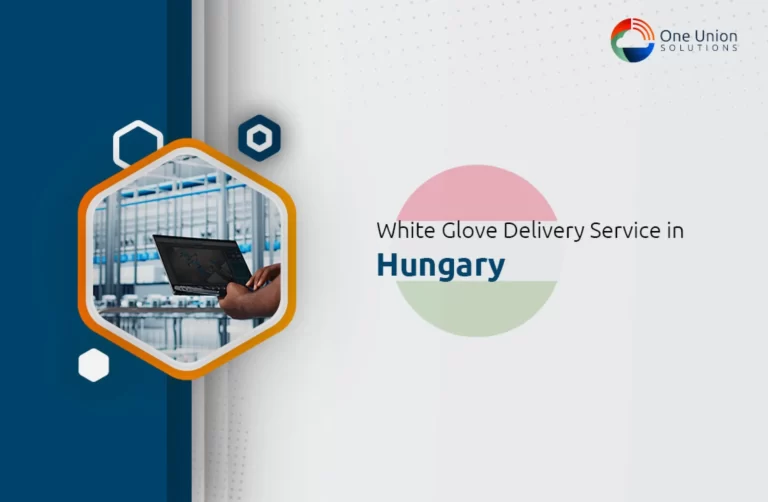 White Glove Delivery Service in Hungary