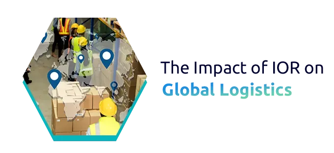 The Impact of IOR on Global Logistics