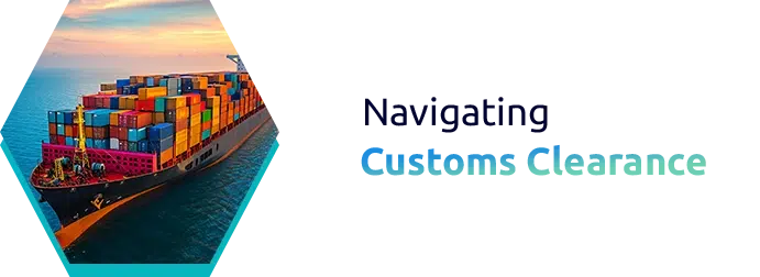 Navigating Customs Clearance