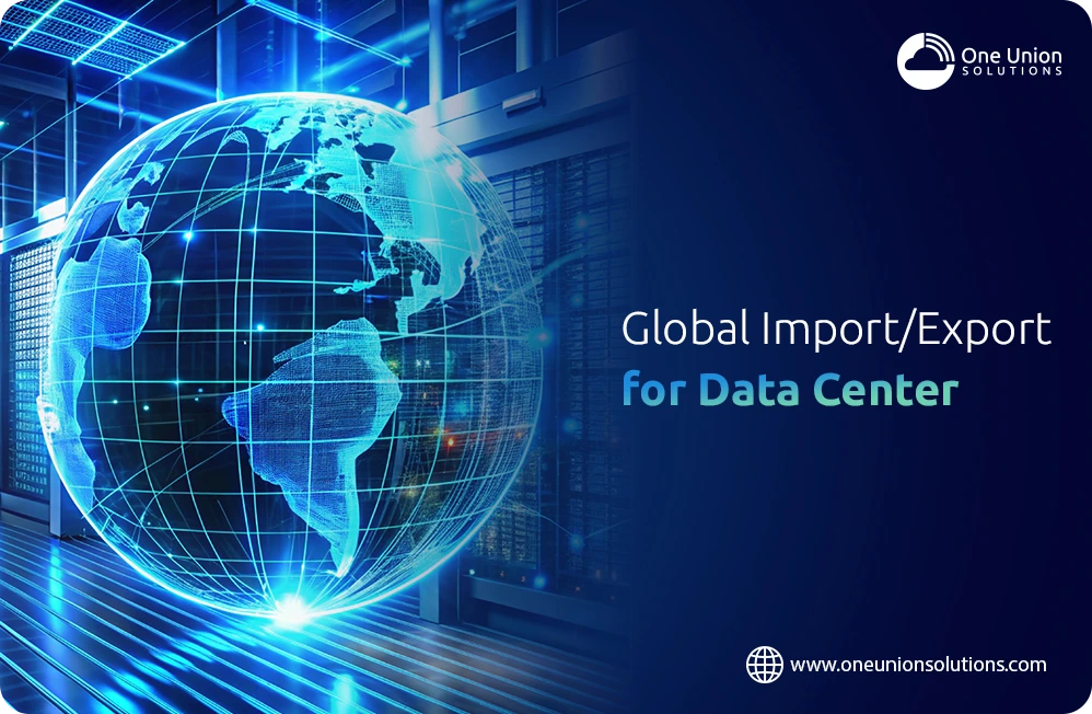 Global Import/Export for Data Center