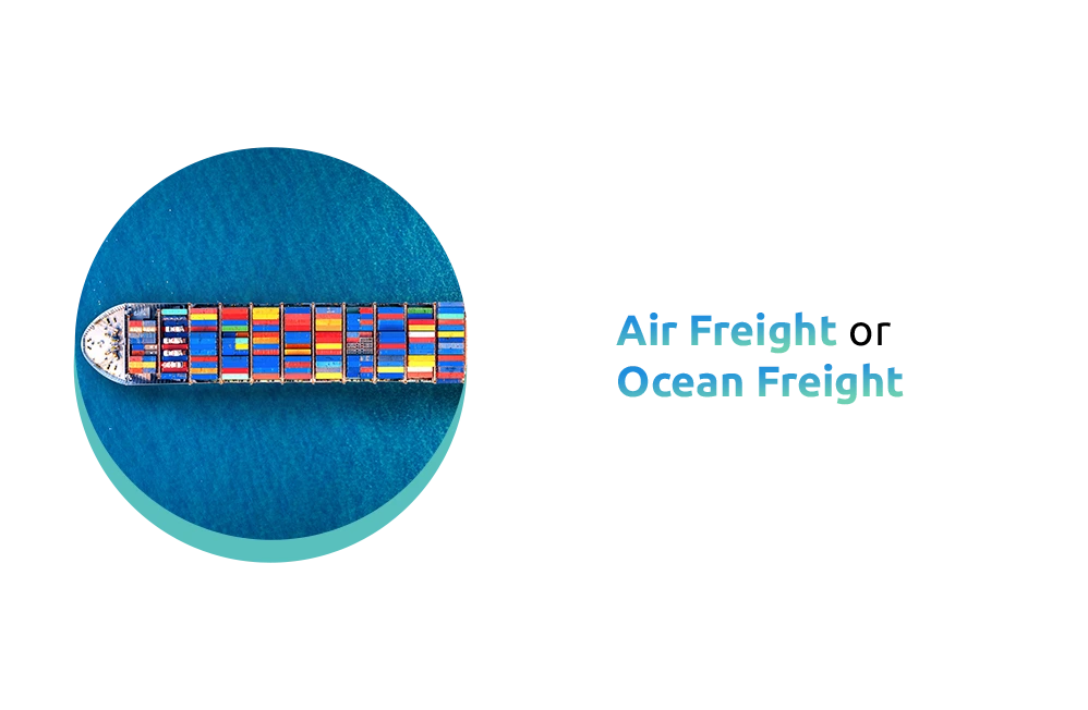 Ocean Freight vs. Air Freight