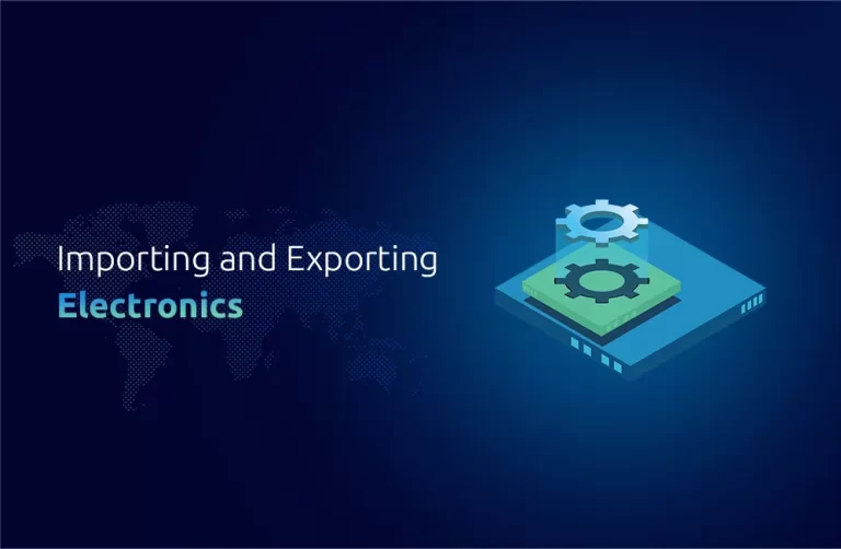 importing and Exporting Electronics