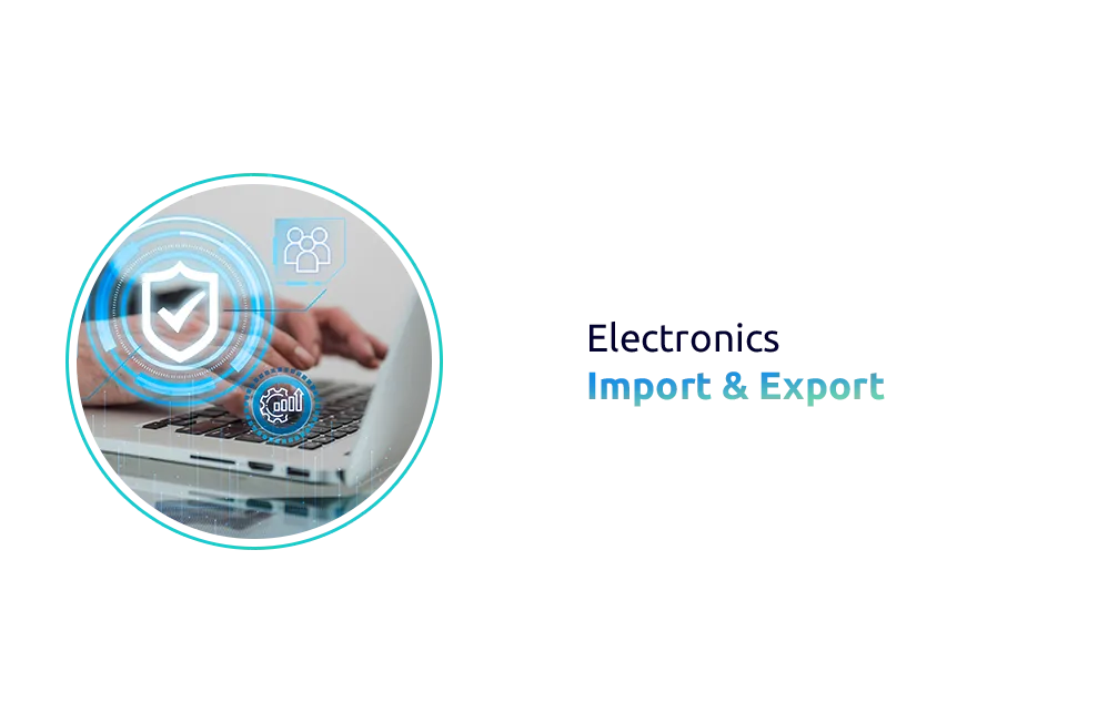 importing and Exporting Electronics