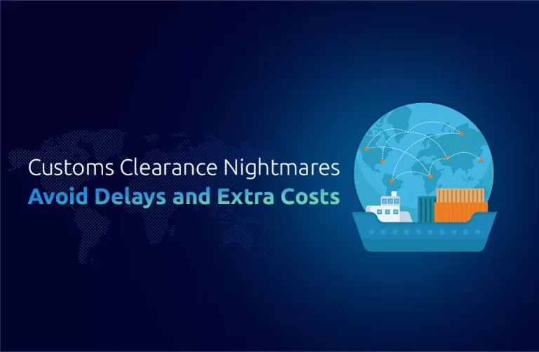 Customs Clearance Nightmares