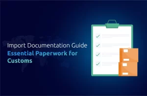 The Complete Guide to Import Documentation