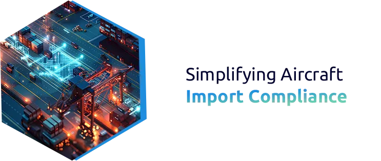 Aircraft Parts Import Compliance: 
