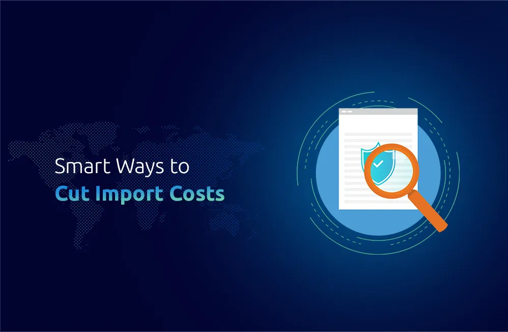 Cost-Effective Strategies for Managing Import Duties and Tariffs