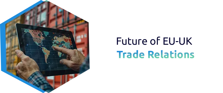 EU-UK Trade Relations Post-Brexit