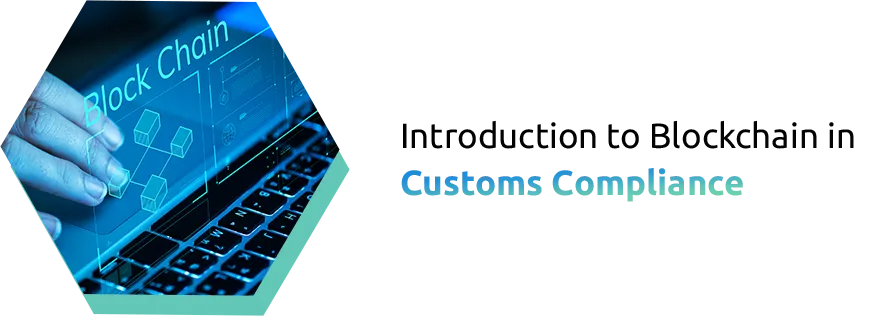 Blockchain for Customs Compliance

