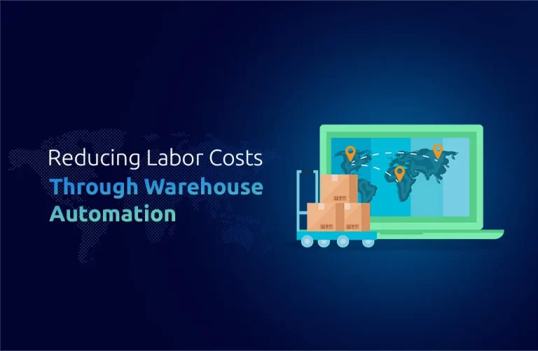 Reducing Labor Costs Through Warehouse Automation