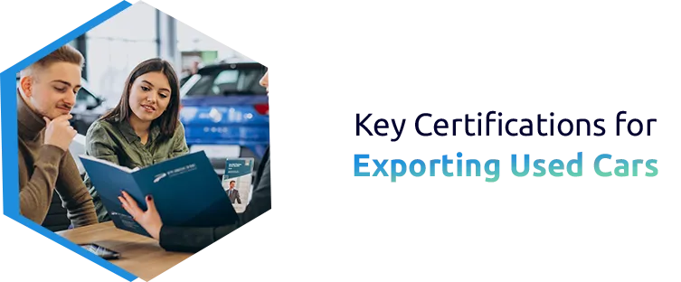 Importing Used Cars: What Exporters Need to Know About Certifications