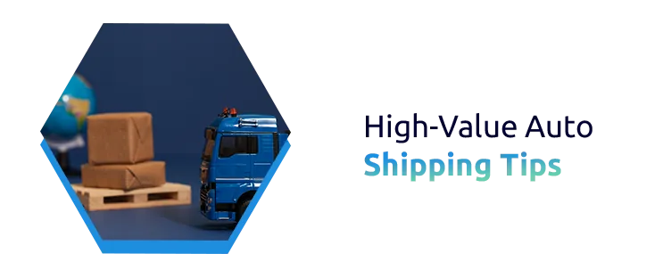 Shipping High-Value Vehicles: Best Practices for Security and Insurance