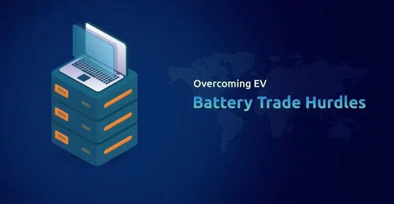 Trade Barriers in the EV Battery Supply Chain: How to Overcome Them