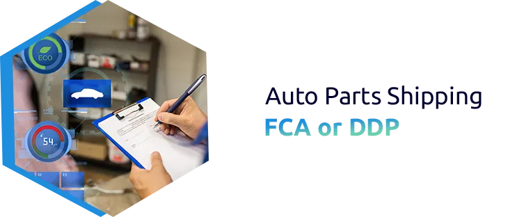 Understanding IncoTerms for Auto Parts: FCA vs DDP Explained
