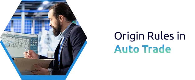 Understanding Country of Origin Rules in Automotive Exports