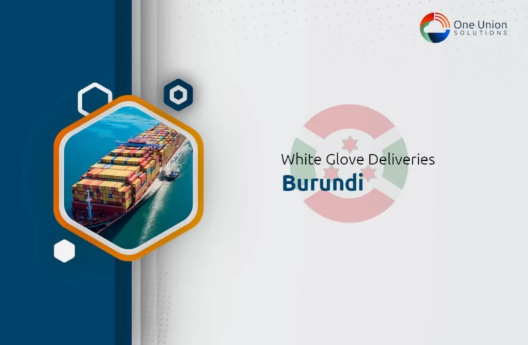 White glove delivery services in Burundi.