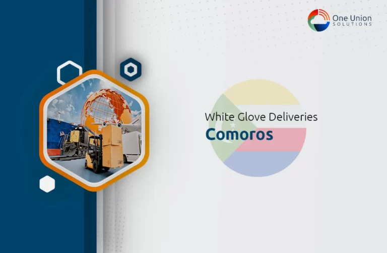 White Glove Delivery in Comoros: A New Standard in Logistics