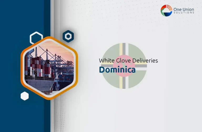 White Glove Delivery Service in Dominica
