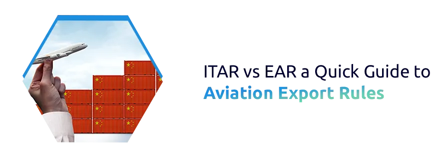 ITAR vs EAR: Understanding Export Laws for Aviation Trade