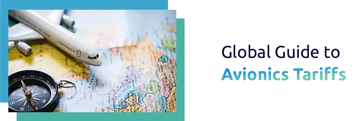 Tariff Classifications for Avionics: A Country-by-Country Guide
