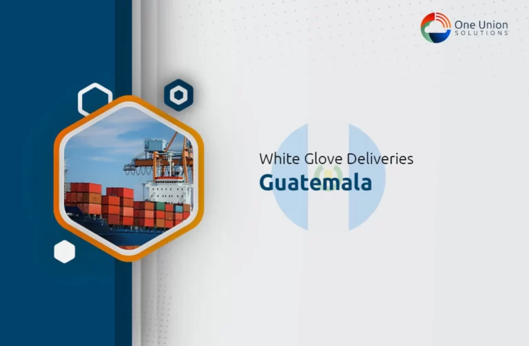 White glove delivery Service in Guatemala