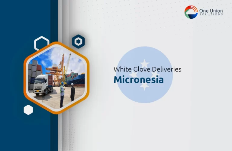 White Glove Delivery Service in Micronesia.