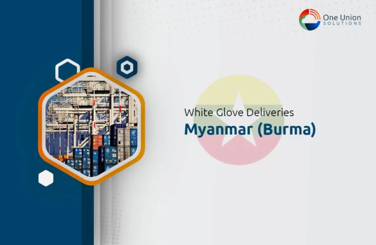 White Glove Delivery Service: Myanmar (Burma)