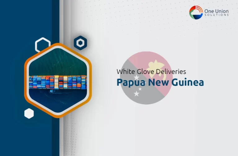White Glove Delivery in Papua New Guinea
