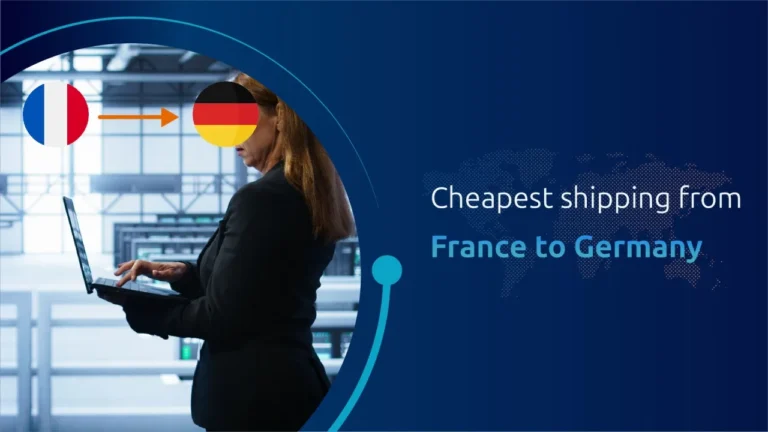 Cheapest shipping from France and Germany