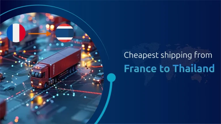 Cheapest Shipping from France to Thailand.