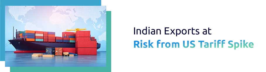 US to Double Tariffs on Indian Exports: Impact &Challenges