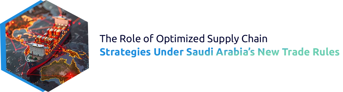 Understanding Saudi Arabia’s New Trade Rules