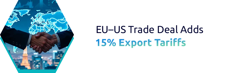 EU–US Trade Deal 2025: 15% Tariffs on European Exports
