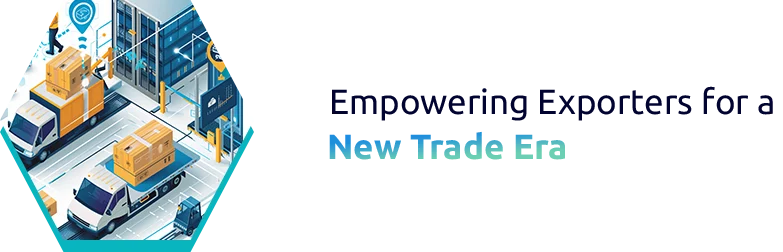 Digital Transformation Empowering Exporters Globally.