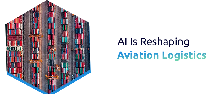 How AI is Changing Aviation Supply Chains for shippers.