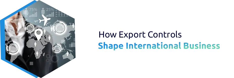 Understanding Export Controls in International Business
