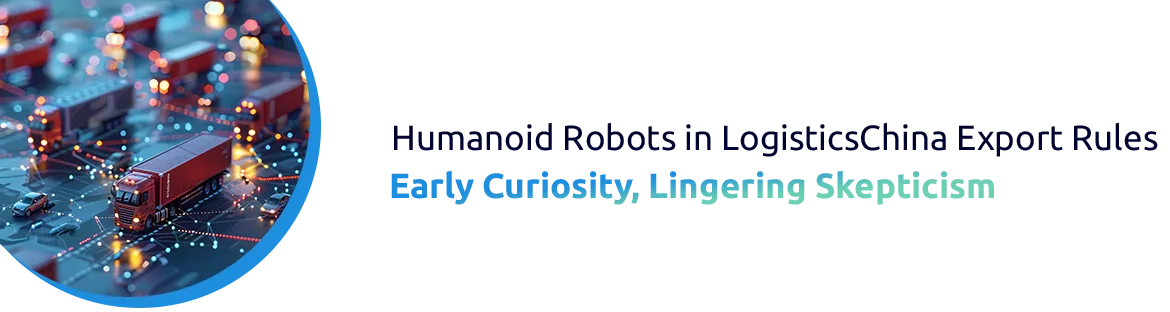 Humanoid Robots in Logistics: Early Curiosity, Lingering Skepticism