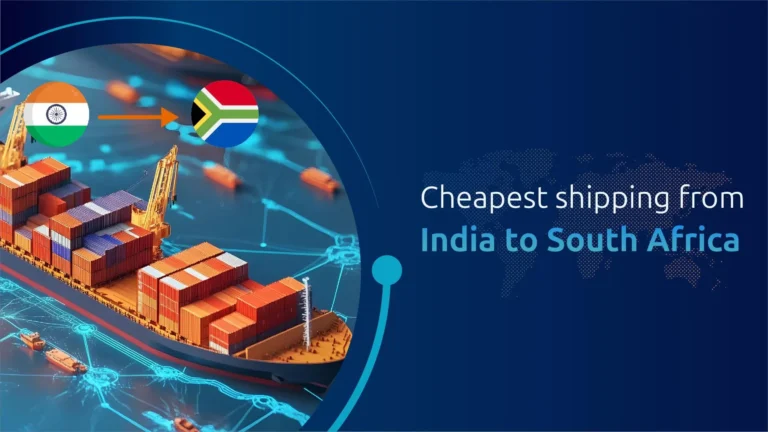 Cheapest shipping from India to South Africa.