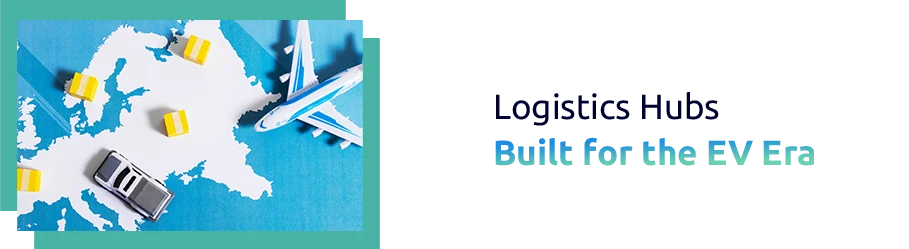 Logistics Hubs Network to Support Evolving Lithium-Ion Batteries and EV Markets
